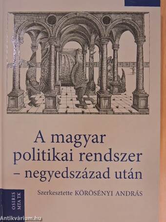 A magyar politikai rendszer - negyedszázad után