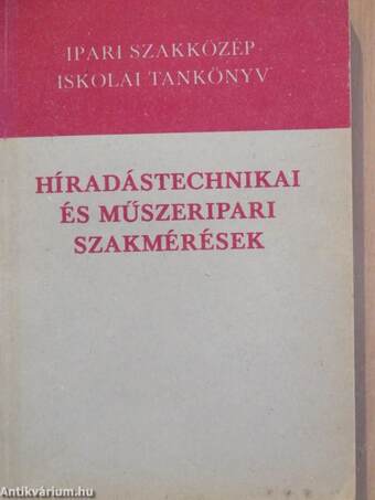 Híradástechnikai és műszeripari szakmérések