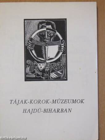 Tájak-korok-múzeumok Hajdú-Biharban