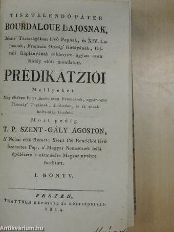 Tisztelendő Páter Bourdaloue Lajosnak prédikátziói 1-2., 4-6. (nem teljes)