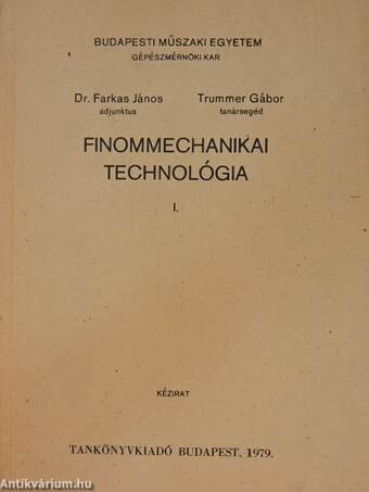 Finommechanikai technológia I.