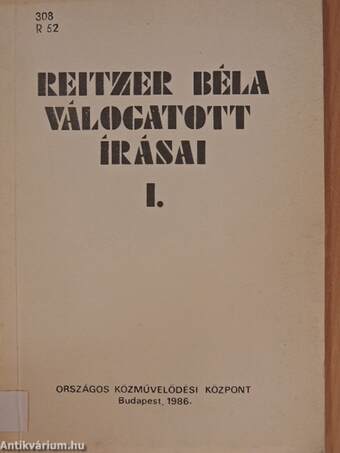 Reitzer Béla válogatott írásai I.