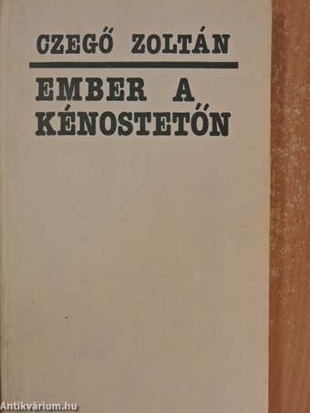 Ember a kénostetőn