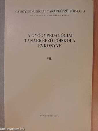 A Gyógypedagógiai Tanárképző Főiskola évkönyve VII.