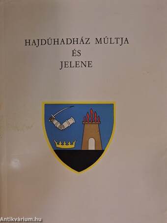 Hajdúhadház múltja és jelene