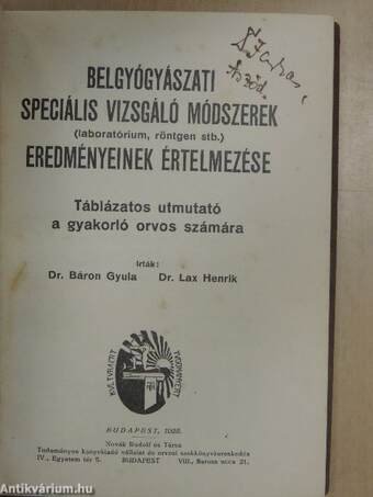 Belgyógyászati speciális vizsgáló módszerek (laboratórium, röntgen stb.) eredményeinek értelmezése