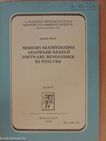 Modern számítógépes adatbázis kezelő software rendszerek és nyelvek