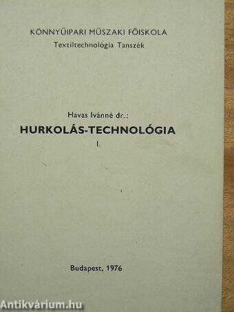 Hurkolás-technológia I.