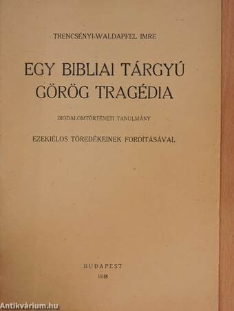 Egy bibliai tárgyú görög tragédia