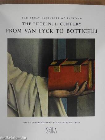 The Fifteenth Century from Van Eyck to Botticelli