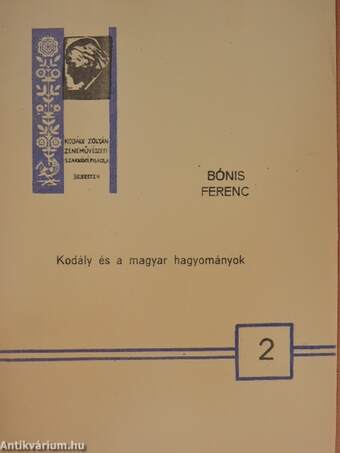 Kodály és a magyar hagyományok