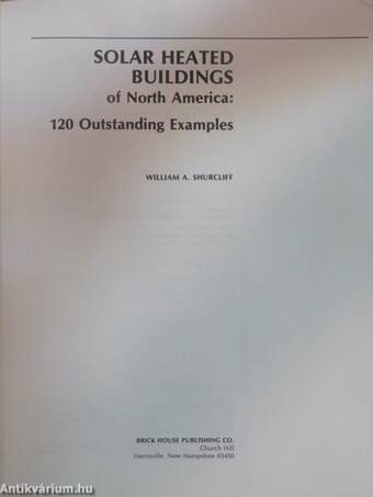 Solar Heated Buildings of North America: 120 Outstanding Examples