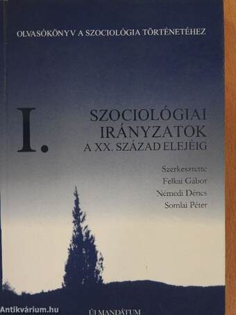 Olvasókönyv a szociológia történetéhez I-II.