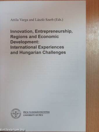 Innovation, Entrepreneurship, Regions and Economic Development: International Experiences and Hungarian Challenges