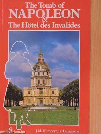 The Tomb of Napoleon & The Hotel des Invalides