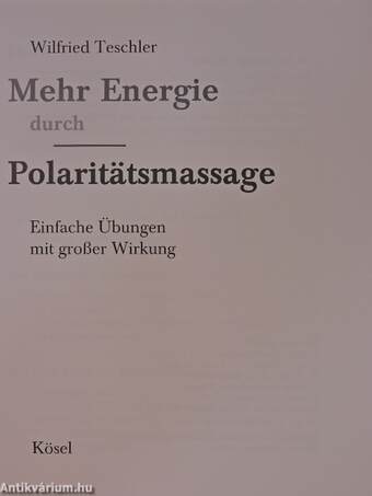 Mehr Energie durch Polaritätsmassage