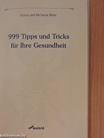 999 Tipps und Tricks für Ihre Gesundheit