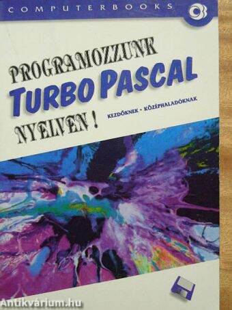 Programozzunk Turbo Pascal nyelven!
