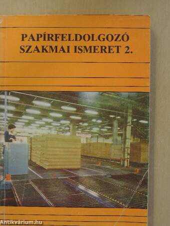 Papírfeldolgozó szakmai ismeret 2.