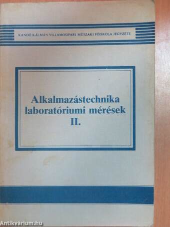 Alkalmazástechnika laboratóriumi mérések II.