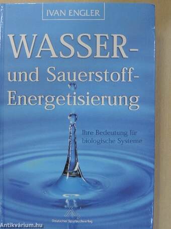 Wasser- und Sauerstoff-Energetisierung