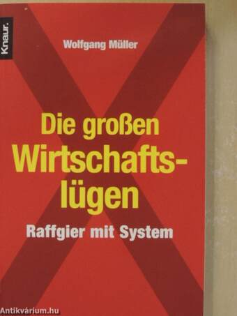 Die großen Wirtschaftslügen