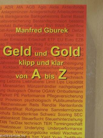 Geld und Gold klipp und klar von A bis Z