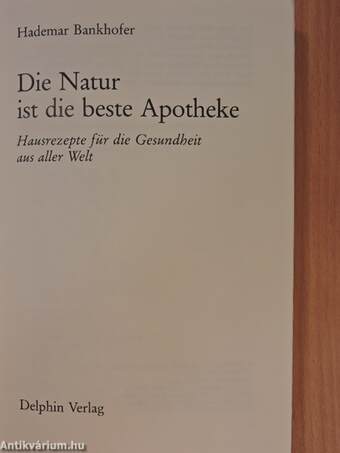 Die Natur ist die beste Apotheke