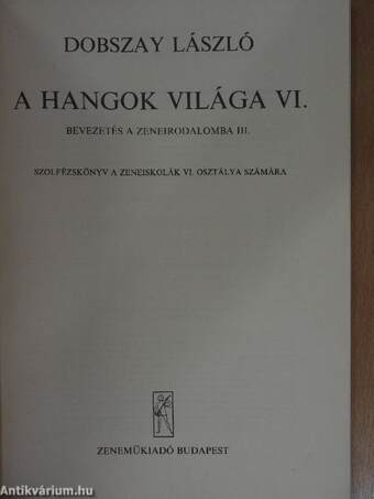 A hangok világa VI.