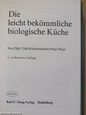 Die leicht bekömmliche biologische Küche