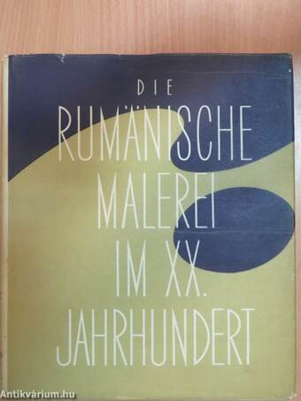 Die rumänische Malerei im XX. Jahrhundert