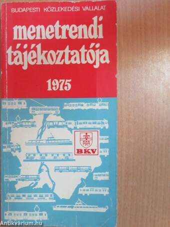 Budapesti Közlekedési Vállalat menetrendi tájékoztatója 1975