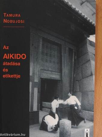 Az Aikido átadása és etikettje