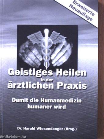 Geistiges Heilen in der ärztlichen Praxis