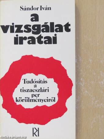 A vizsgálat iratai