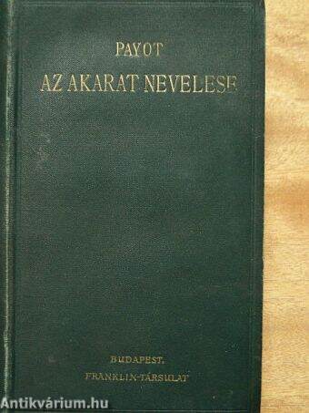 Az akarat nevelése I-II.