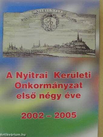 A Nyitrai Kerületi Önkormányzat első négy éve 2002-2005