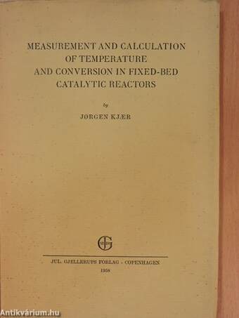 Measurement and Calculation of Temperature and Conversion in Fixed-Bed Catalytic Reactors