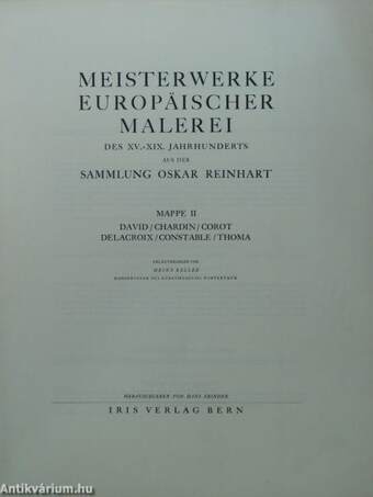 Meisterwerke europäischer Malerei des XV.-XIX. Jahrhunderts aus der Sammlung Oskar Reinhart II.