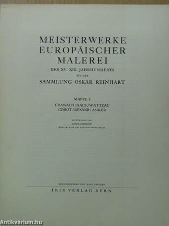 Meisterwerke europäischer Malerei des XV.-XIX. Jahrhunderts aus der Sammlung Oskar Reinhart I.