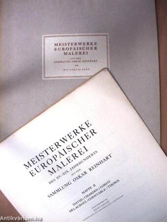 Meisterwerke europäischer Malerei des XV.-XIX. Jahrhunderts aus der Sammlung Oskar Reinhart II.