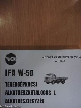 IFA W-50 tehergépkocsi alkatrészkatalógus I-II.