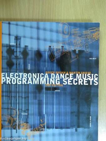 Electronica Dance Music Programming Secrets