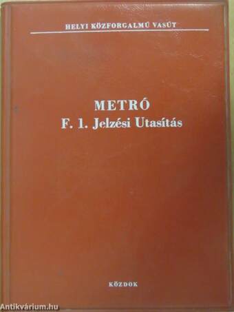 Metró F. 1. Jelzési utasítás