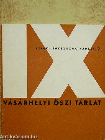 IX. Vásárhelyi Őszi Tárlat - 1962. október-november