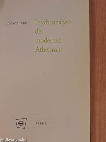 Psychoanalyse des modernen Atheismus