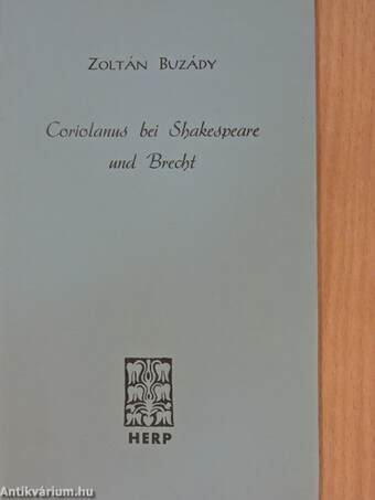 Coriolanus bei Shakespeare und Brecht