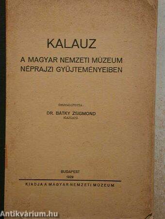 Kalauz a Magyar Nemzeti Múzeum néprajzi gyűjteményeiben