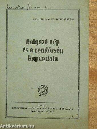 Dolgozó nép és a rendőrség kapcsolata