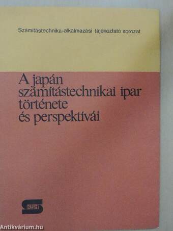 A japán számítástechnikai ipar története és perspektívái